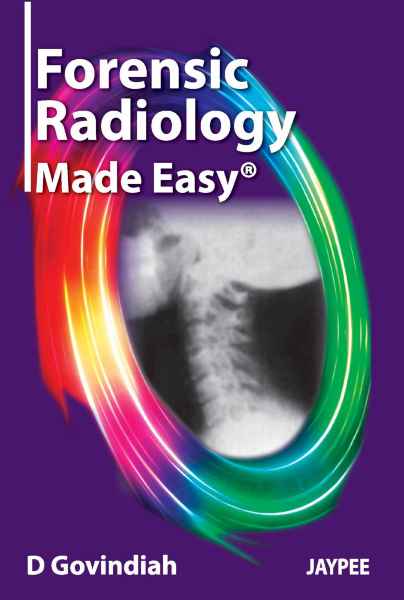  Forensic Radiology Made Easy with Photo CD ROM